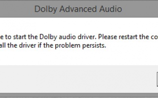 Решено Dolby Advanced Audio: невозможно запустить аудиодрайвер Dolby в Windows 10
