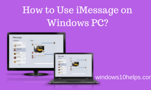 iMessage для ПК: как получить iMessage на ПК с Windows [4 Метод работы]