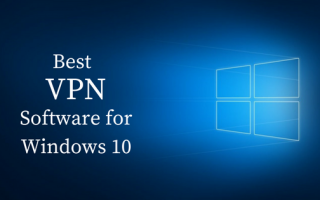Лучшее программное обеспечение VPN для Windows 10