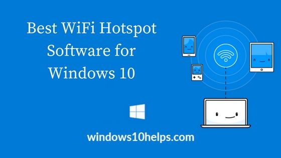 10 Top WiFi Hotspot Software for PC Windows 10 
