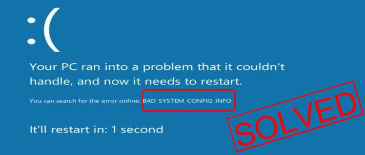 How To Fix Bad_System_Config_Info Blue Screen on Windows 