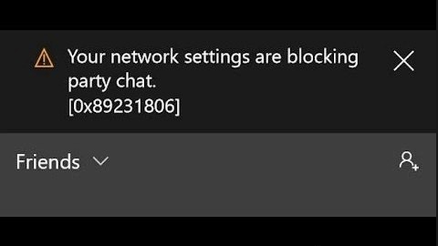 Your network settings are blocking party chat 