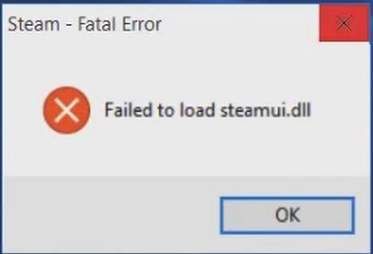 Solutions for Steam Fatal Error Failed to Load Steamui.dll 
