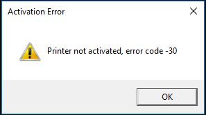 Printer not activated, error code -30 