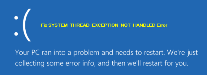 Easy to Fix System Thread Exception Not Handled Error 